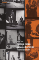 IGRANJE PROZE, PISANJE KAZALIŠTA